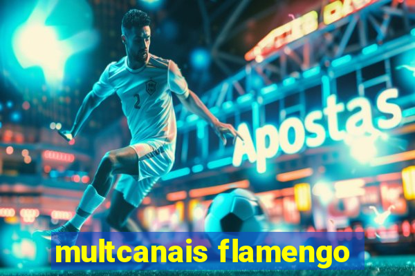 multcanais flamengo